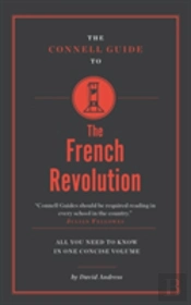 The Connell Guide To The French Revolution