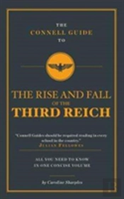 The Connell Guide To The Rise And The Fall Of The Third Reich