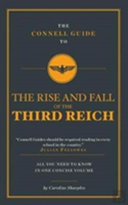 Bertrand.pt - The Connell Guide To The Rise And The Fall Of The Third Reich