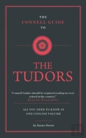 The Connell Guide To The Tudors
