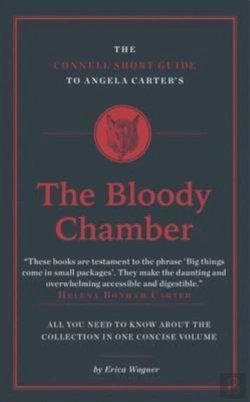 Bertrand.pt - The Connell Short Guide To Angela Carter'S The Bloody Chamber