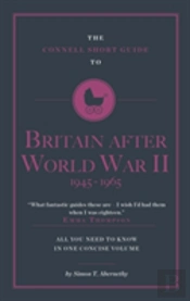 The Connell Short Guide To Britain After World War Ii 1945-1964