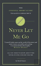 The Connell Short Guide To Kazuo Ishiguro'S Never Let Me Go