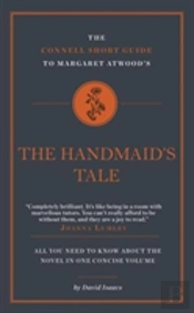 The Connell Short Guide To Margaret Atwood'S The Handmaid'S Tale