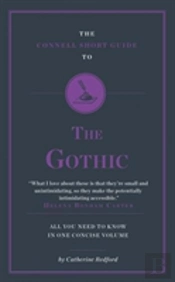 The Connell Short Guide To The Gothic
