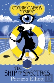 The Connie Carew Mysteries: The Ship Of Spectres