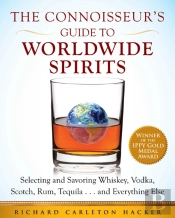 The Connoisseur'S Guide To Worldwide Spirits