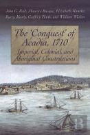 The 'Conquest' Of Acadia, 1710