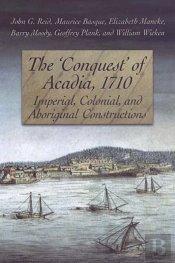 The 'Conquest' Of Acadia, 1710