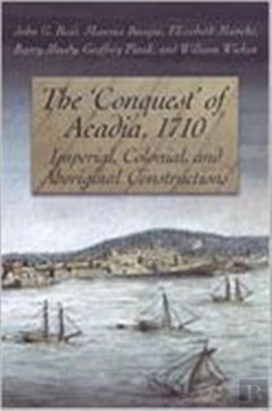 Bertrand.pt - The 'Conquest' Of Acadia, 1710