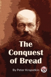 The Conquest Of Bread