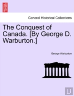 Bertrand.pt - The Conquest Of Canada. (By George D. Wa