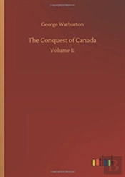 The Conquest Of Canada