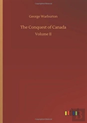 The Conquest Of Canada