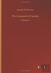 The Conquest Of Canada