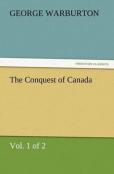 The Conquest Of Canada (Vol. 1 Of 2)