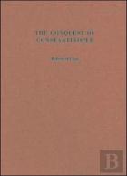 The Conquest Of Constantinople