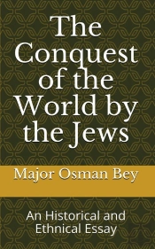 The Conquest Of The World By The Jews