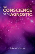 The Conscience Of An Agnostic