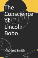 The Conscience Of Lincoln Bobo