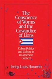 The Conscience Of Worms And The Cowardice Of Lions