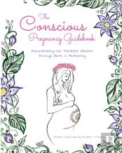 The Conscious Pregnancy Guidebook