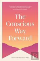 The Conscious Way Forward