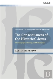 The Consciousness Of The Historical Jesus