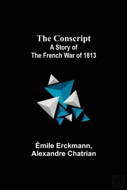 Bertrand.pt - The Conscript; A Story Of The French War Of 1813