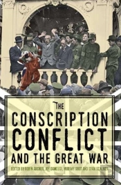 The Conscription Conflict And The Great War