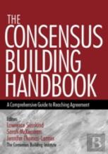 The Consensus Building Handbook