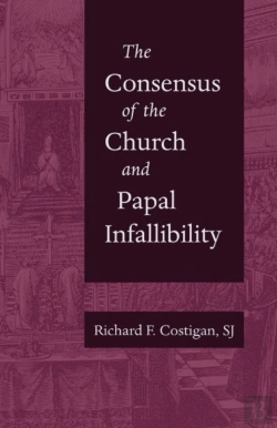 Bertrand.pt - The Consensus Of The Church And Papal Infallibility