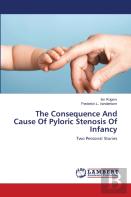 The Consequence And Cause Of Pyloric Stenosis Of Infancy