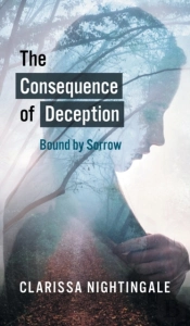 The Consequence Of Deception: Bound By Sorrow