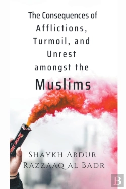 Bertrand.pt - The Consequences Of Afflictions, Turmoil, And Unrest Amongst The Muslims
