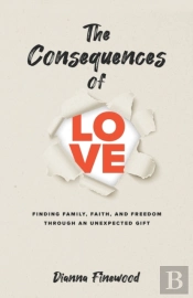 The Consequences Of Love: Finding Family
