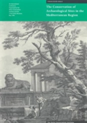 The Conservation Of Archaeological Sites In The Mediterranean Region