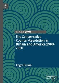 Bertrand.pt - The Conservative Counter-Revolution In Britain And America 1980-2020