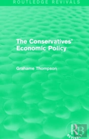 The Conservatives' Economic Policy (Routledge Revivals)