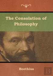 The Consolation Of Philosophy