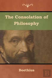 The Consolation Of Philosophy