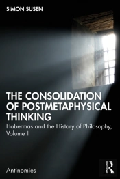 The Consolidation Of Postmetaphysical Thinking