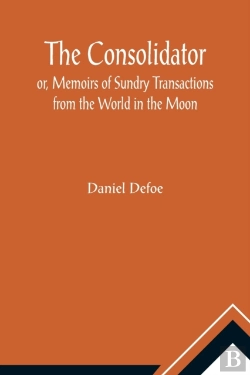 Bertrand.pt - The Consolidator; Or, Memoirs Of Sundry Transactions From The World In The Moon