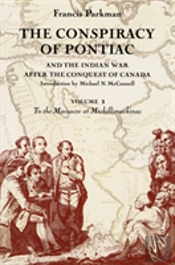 The Conspiracy Of Pontiac And The Indian War After The Conquest Of Canada, Volume 1