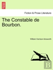The Constable De Bourbon.