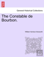 The Constable De Bourbon.