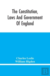 The Constitution, Laws And Government Of England