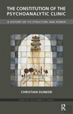 Bertrand.pt - The Constitution Of The Psychoanalytic Clinic