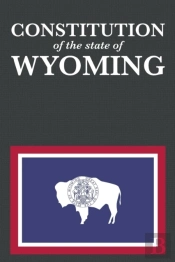 The Constitution Of The State Of Wyoming