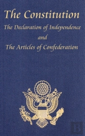 The Constitution Of The United States Of America, With The Bill Of Rights And All Of The Amendments; The Declaration Of Independence; And The Articles